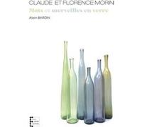 Claude et Florence Morin: Mots et Merveilles en Verre