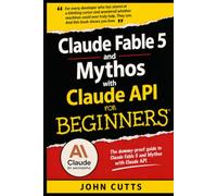 Claude Fable 5 and Mythos with Claude API For Beginners: No Prior Knowledge Needed, Even If You're a Total Beginner