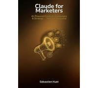 Claude for Marketers: AI-Powered Content, Campaigns & Strategy - No Code