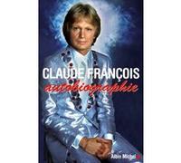 Claude François, autobiographie Fabien Lecœuvre (Auteur)
