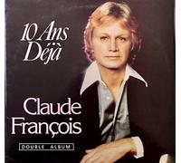 Claude FrançOis - Claude FrançOis / 10 Ans Déjà