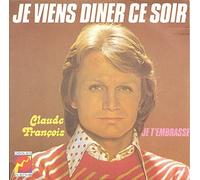 Claude François - Je viens dîner ce soir - Je t'embrasse (Vinyle, 45 tours 7") Disques Flèche 6061 170 , 1973