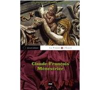 Claude francois menestrier-les jesuites et le monde des imag Gérard Sabatier (Auteur)
