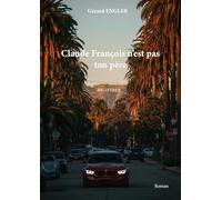 Claude François n'est pas ton père