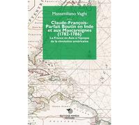 Claude-François-Parfait Boutin en Inde et aux mascareignes (1782-1786) La France en Asie à l’époque de la révolution américaine - Massimiliano Vaghi - Mimesis - broché - Essai