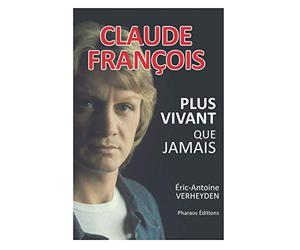 Claude François, plus vivant que jamais