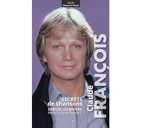 Claude François: Secrets de chansons