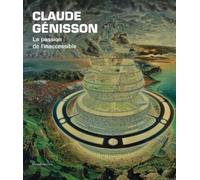 Claude Génisson : La passion de l'inaccessible - Collectif - Silvana Editoriale - broché - Monographie