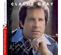 Claude Gray - If I Ever Need A Lady, I'll Call You (Digitally Remastered)