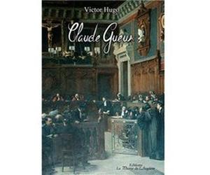 Claude Gueux - adapté DYS Victor HugoVictor Hugo (Auteur)