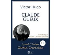 Claude Gueux en grands caractères: Police Arial 18 facile à lire