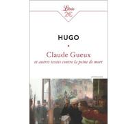 Claude Gueux et autres textes contre la peine de mort
