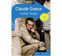 Claude Gueux Nouvelle édition - Victor Hugo - Belin Education - Gallimard - broché - Scolaire / Universitaire