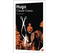 Claude Gueux - Victor Hugo - Flammarion - Poche - Roman