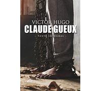 Claude Gueux - Victor Hugo - Texte intégral: Édition illustrée | 30 pages Format 15,24 cm x 22,86 cm