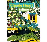 Claude Huart intime - Ghislaine Huon - Locus Solus - broché - Catalogue d'exposition