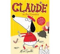 Claude in the Country T Smith, Alex (Auteur)