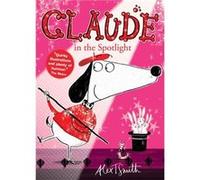 Claude in the Spotlight T Smith, Alex (Auteur)
