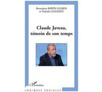 Claude Javeau, témoin de son temps Nathalie Lenaerts (Auteur), Bernadette Bawin-Legros (Auteur)