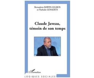 Claude Javeau, témoin de son temps Nathalie Lenaerts (Auteur), Bernadette Bawin-Legros (Auteur)
