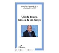 Nathalie Lenaerts, Bernadette Bawin-Legros – Claude Javeau, témoin de son temps – Essai – broché