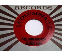 CLAUDE KING - the comancheros / i can't get over the way you got over me 45 rpm single