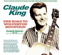 Claude King - The Road To Wolverton Mountain - Complete Releases 1947-62 - Claude King