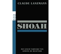 Claude Lanzmann Simone de Beauvoir Nina Bör Shoah: Mit e. Vorw. v. Simo (Poche)