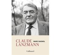 Claude Lanzmann Un hommage personnel - Marc Sagnol - Gallimard - broché - Essai