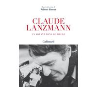 Claude Lanzmann - Un Voyant Dans Le Siècle