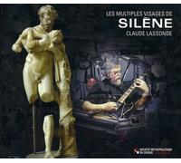 Claude Lassonde, guitares électoacoustique, midi et électrique - Claude Lassonde : Les Multiples Visages de Silène. [Import]
