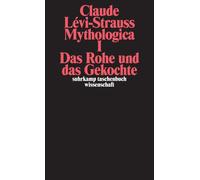 Claude Lévi-Strauss Eva Moldenhau Mythologica I: Das Rohe und das Gekoch (Poche)