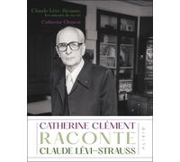 Claude Lévi-Strauss, les amours de sa vie