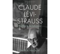 Claude Levi Strauss: The Poet in the Laboratory