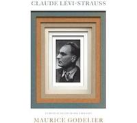 Claude LeviStrauss by Maurice Godelier Inconnu (Auteur)