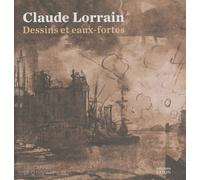 Claude Lorrain (1600-1682) - Dessins Et Eaux-Fortes