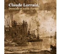 Claude Lorrain (1600-1682) - Dessins Et Eaux-Fortes