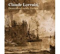 Claude Lorrain (1600-1682) - Dessins Et Eaux-Fortes