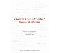 Claude Louis-Combet. Fluences et Influences