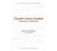 Claude Louis-Combet - Fluences Et Influences