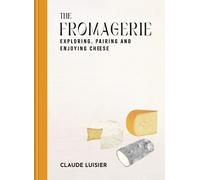 Claude Luisier The Fromagerie (Relié)
