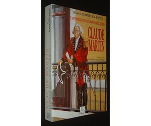 Claude Martin L'Aventure D'Un Lyonnais Aux Indes