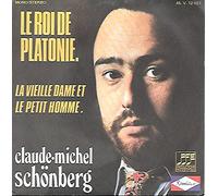 Claude-Michel Schönberg - Le Roi de Platonie / La vieille Dame et le petit Homme