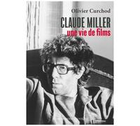 Claude Miller, Une Vie De Films