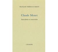 Claude Monet. Anecdotes et souvenirs - Claude Monet - L'echoppe Eds De - broché - Monographie