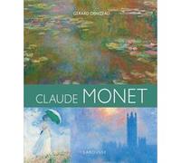 Claude Monet Claude Monet (Auteur), Gérard Denizeau (Auteur)