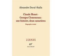 Alexandre Duval-Stalla – Claude Monet - Georges Clemenceau : une histoire, deux caractères – Broché