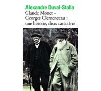 Claude Monet-Georges Clemenceau: Une Histoire, Deux Caracteres by Alexandre Duval-Stalla (2013-06-13)