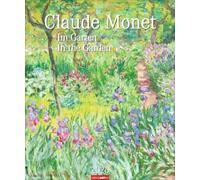 Claude Monet Im Garten Kalender 2026: Mit den schönsten Gartenbildern des Impressionisten aus den Museen der Welt. Wandkalender 2026 Großformat für Kunstliebhaber. 46 x 55 cm