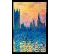 Claude Monet: Le Parlement de Londres, soleil couchant. Carnet de notes. Cahier élégant pour les amoureux de l'art